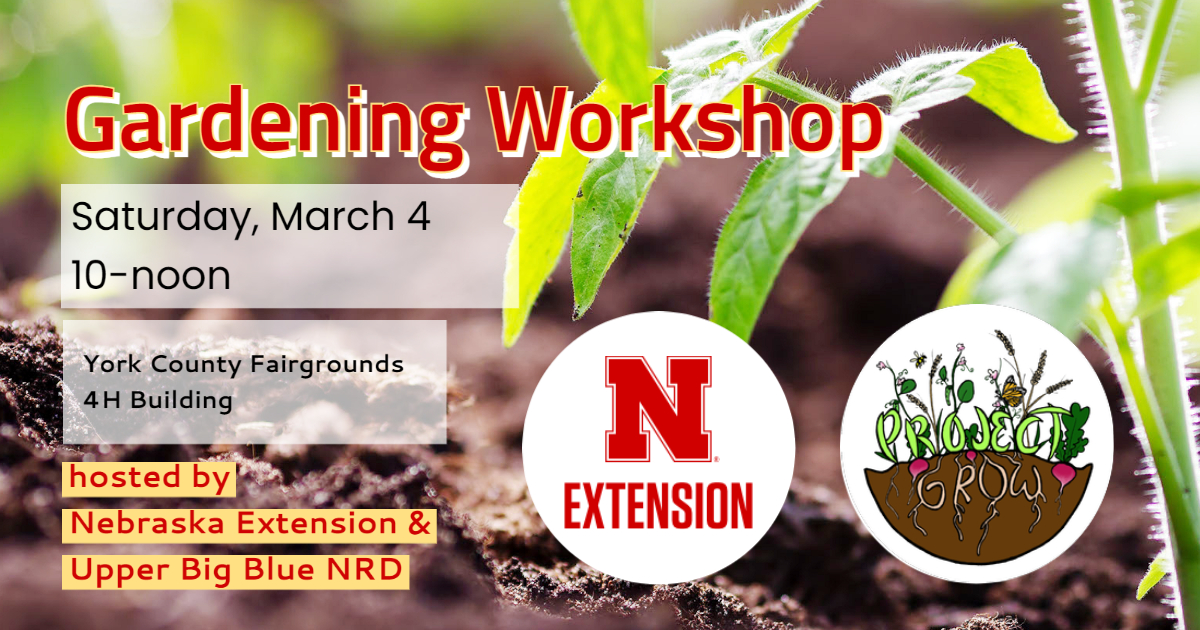 Project GROW Gardening Workshop | Upper Big Blue Natural Resources District